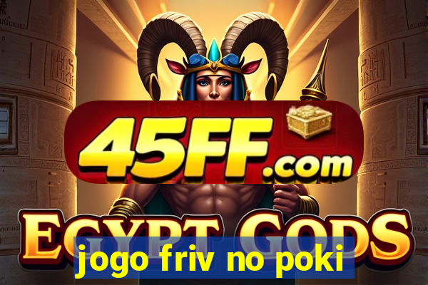 jogo friv no poki